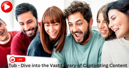 AV Tub - Dive into the Vast Library of Captivating Content
