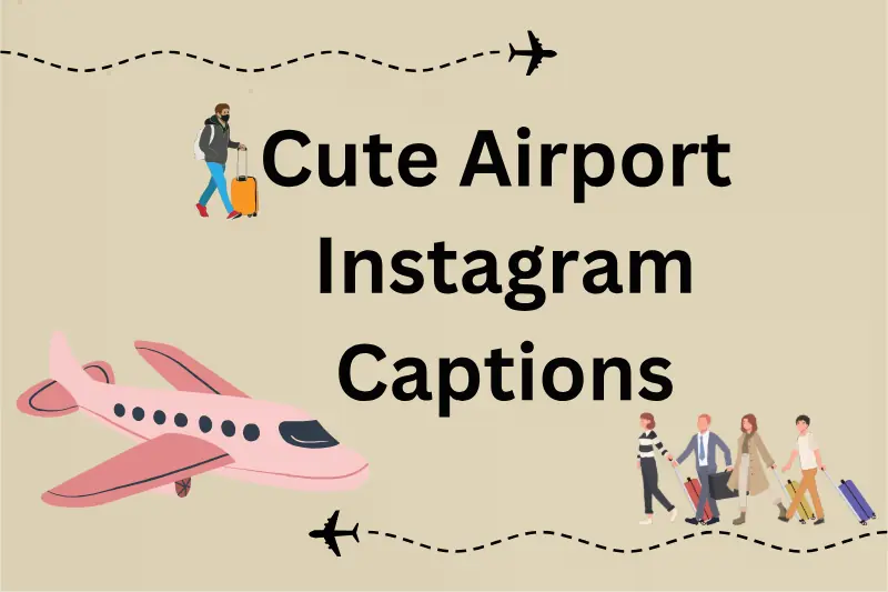 Cute Airport Instagram Captions