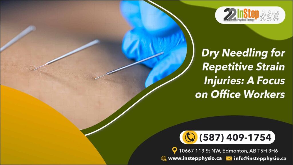 Dry Needling for Repetitive Strain Injuries: A Focus on Office Workers