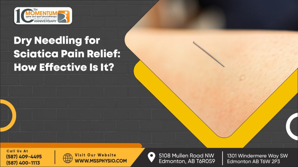 Dry Needling for Sciatica Pain Relief: How Effective Is It?