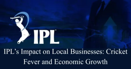 IPL’s Impact on Local Businesses Cricket Fever and Economic Growth