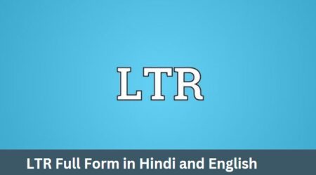 LTR Full Form in Hindi and English LTR Full Form