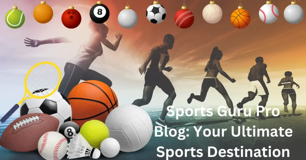 Sports Guru Pro Blog Your Ultimate Sports Destination
