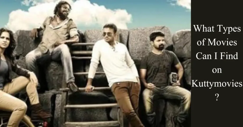 What Types of Movies Can I Find on Kuttymovies