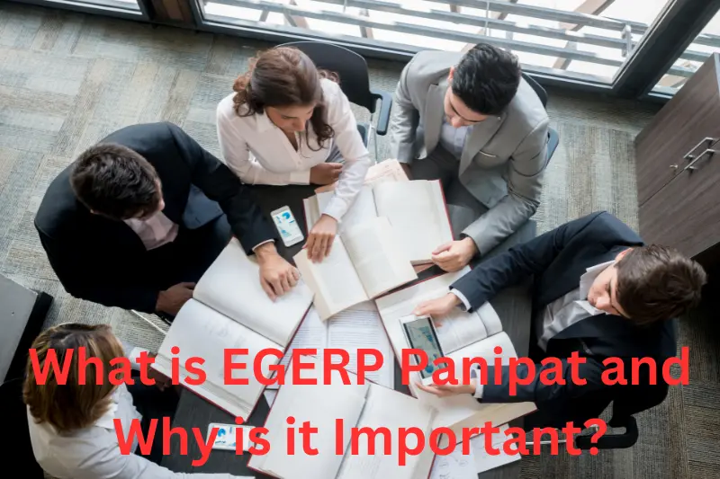 What is EGERP Panipat and Why is it Important?