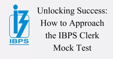 approach the ibps clerk mock test