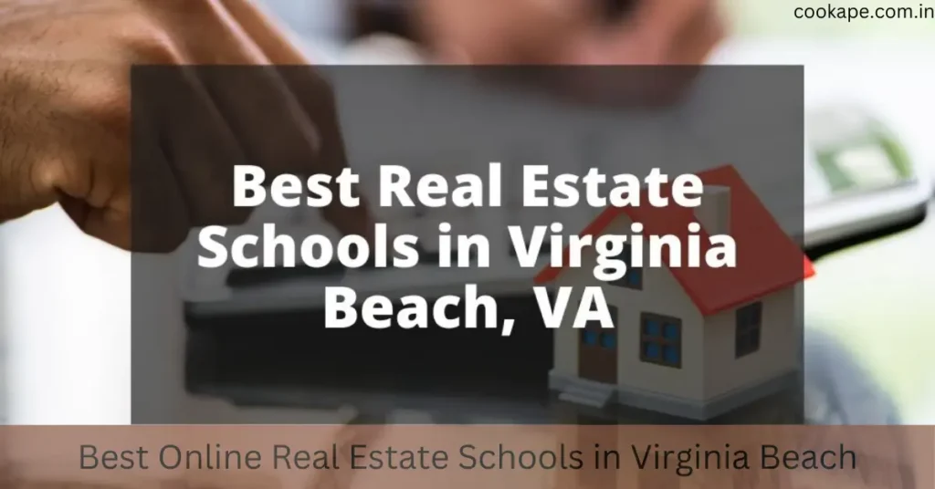 Best Online Real Estate Schools in Virginia Beach Best Online Real Estate Schools in Virginia Beach