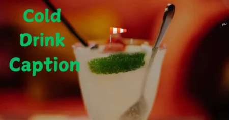 cold drink caption
