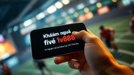 Khám Phá Ngay – Tải app five88 để Trải Nghiệm Cá Cược Đỉnh Cao Trên Mọi Thiết Bị