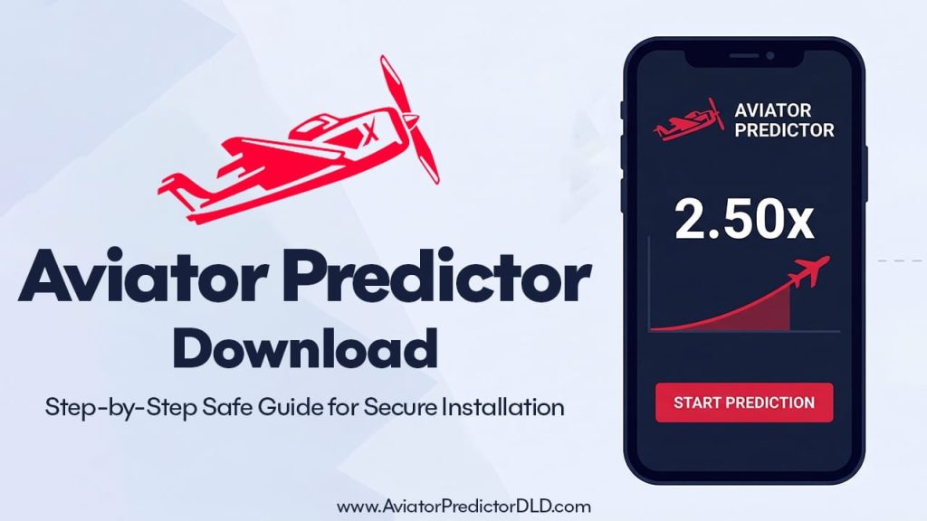 Aviator Predictor Download: Step-by-Step Safe Guide for Secure Installation