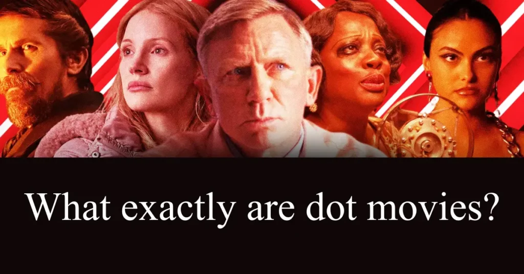 What exactly are dot movies