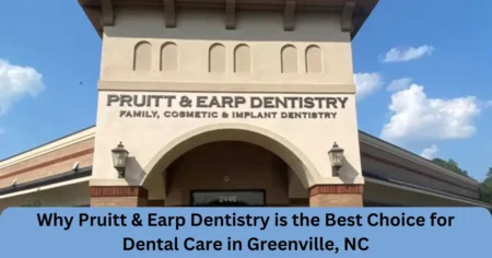 why pruitt & earp dentistry is the best choice for dental care in greenville, ns